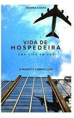 Vida de hospedeira. O mundo é a minha casa