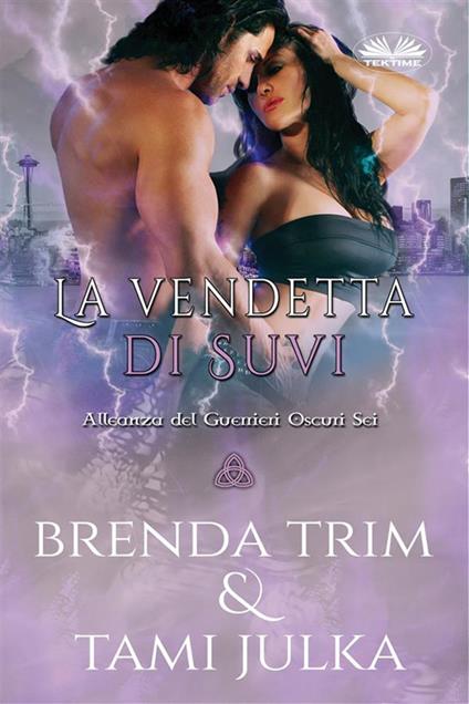 La vendetta di Suvi - Brenda Trim,Fatima Immacolata Pretta - ebook