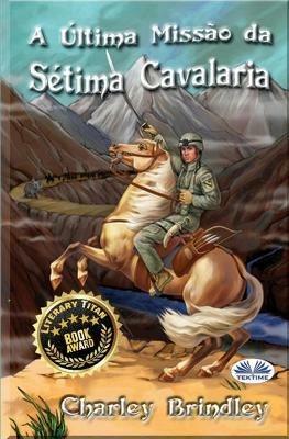 A ultima missão da Sétima Cavalaria - Charley Brindley - copertina