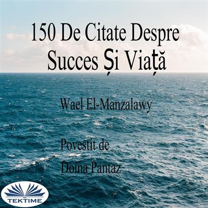 150 De Citate Despre Succes ?i Via?a