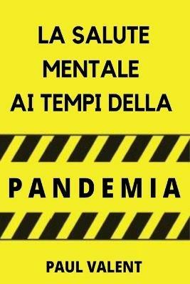 La salute mentale ai tempi della pandemia - Paul Valent - copertina