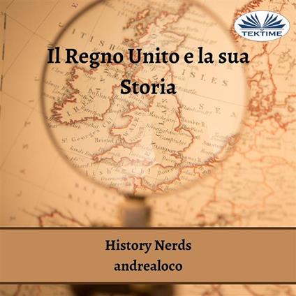 Il Regno Unito E La Sua Storia