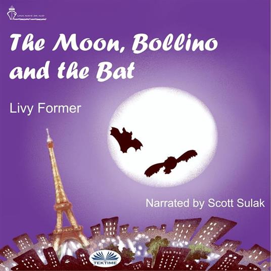 The Moon, Bollino And The Bat