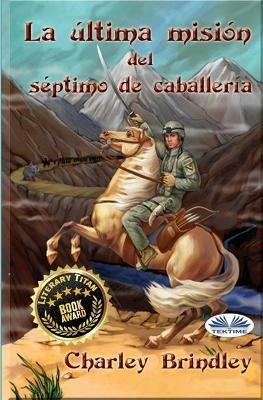 La última misión del séptimo de caballería - Charley Brindley - copertina