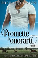 Promette di onorarti. Storia di un romantico matrimonio di convenienza