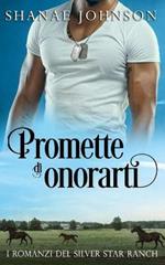 Promette di onorarti. Storia di un romantico matrimonio di convenienza