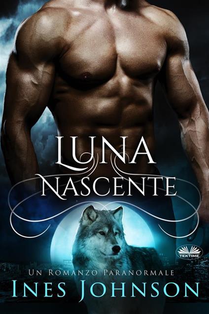 Luna nascente - Ines Johnson,Laura Sguigna - ebook