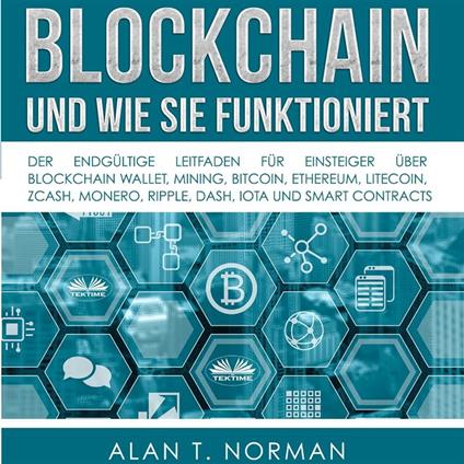 Blockchain - Und Wie Sie Funktioniert