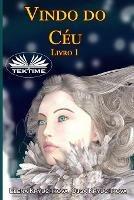 Vindo do céu. Vol. 1 - Elena Kryuchkova,Olga Kryuchkova - copertina