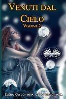 Venuti dal cielo. Vol. 2 - Elena Kryuchkova,Olga Kryuchkova - copertina