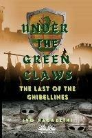 Under the green claws. The last of the Ghibellines - Ivo Ragazzini - copertina