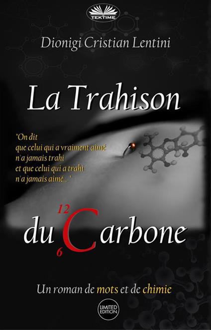 La trahison du carbone. Un roman de mots et de chimie - Dionigi Cristian Lentini - copertina