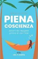 Piena coscienza. Lezioni da leggere prima di dormire - P. Costa - copertina