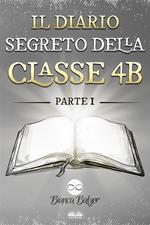 Il diario segreto della classe 4 B. Vol. 1