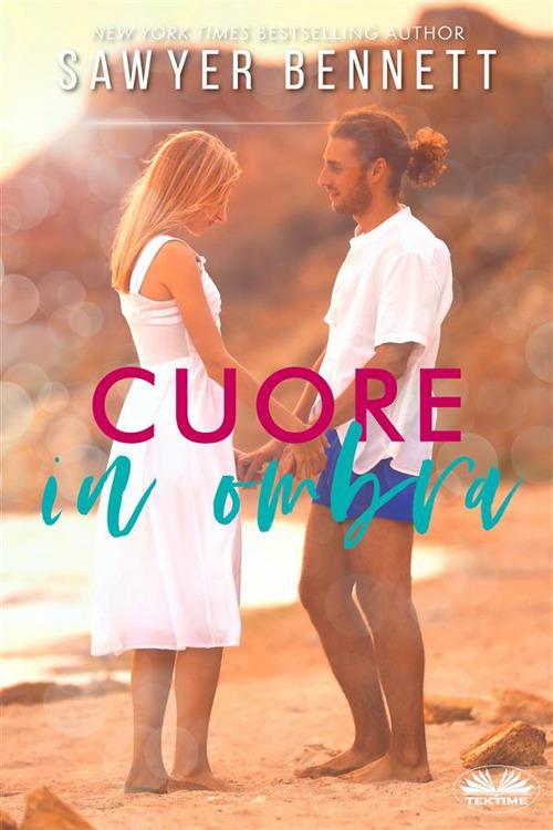 Cuore in ombra - Sawyer Bennett,Carmelo Massimo Tidona - ebook