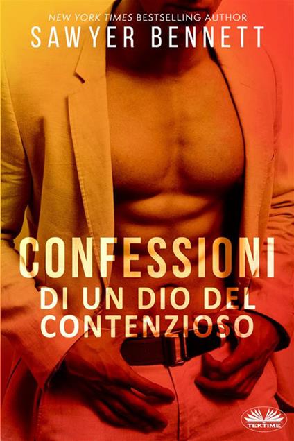 Confessioni Di Un Dio Del Contenzioso - La Storia Di Matt - Sawyer Bennett,Giulia Geppert - ebook