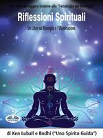 Riflessioni spirituali. Un libro sul risveglio e l'illuminazione