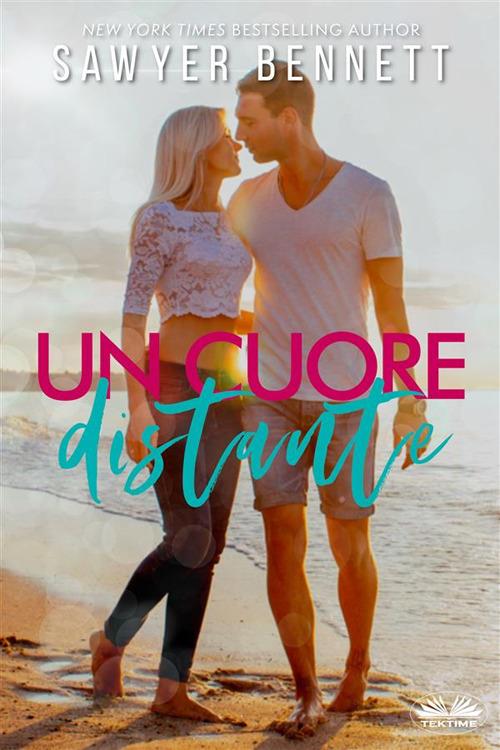 Un Cuore Distante - Sawyer Bennett,Carmelo Massimo Tidona - ebook