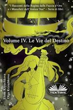 Le vie del destino. Vol. 4