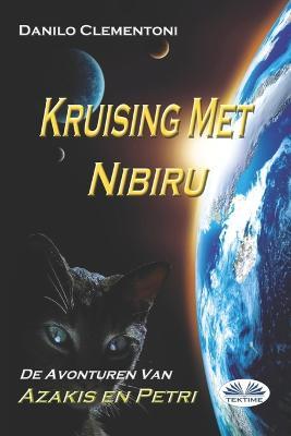 Kruising Met Nibiru. De Avonturen Van Azakis en Petri - Danilo Clementoni - copertina