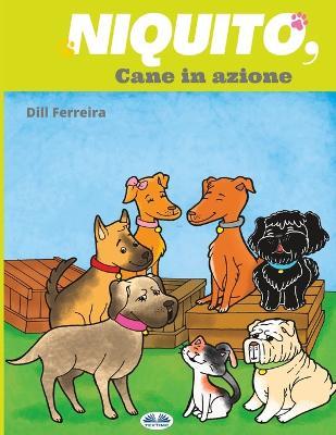 Niquito, cane in azione - Dill Ferreira - copertina