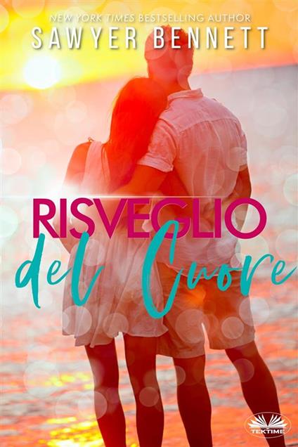 Risveglio del cuore - Sawyer Bennett,Carmelo Massimo Tidona - ebook