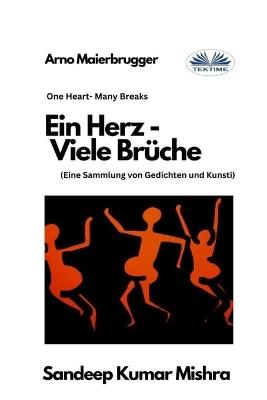 Ein Herz. Viele Brüche. Eine Sammlung von Gedichten und Kunst - Sandeep Kumar Mishra - copertina