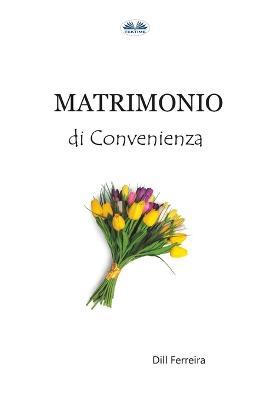 Matrimonio di convenienza - Dill Ferreira - copertina