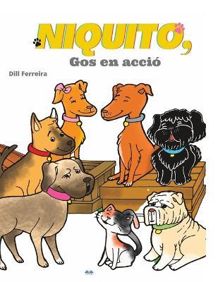 Niquito, gos en acció - Dill Ferreira - copertina