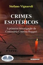 Crimes esotéricos. A primeira investigação da comissária Caterina Ruggeri