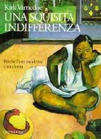 Una squisita indifferenza. Perché l'arte moderna è moderna - Kirk Varnedoe - copertina