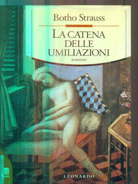 La catena delle umiliazioni - Botho Strauss - 2