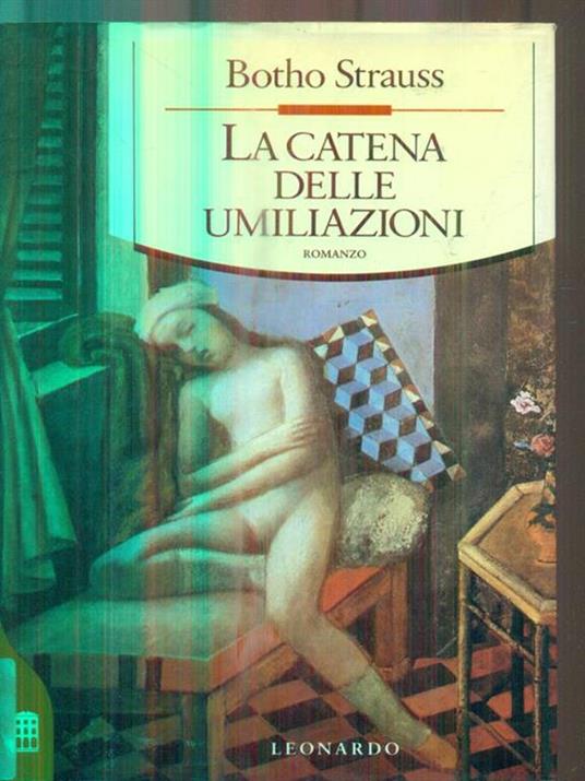 La catena delle umiliazioni - Botho Strauss - 2