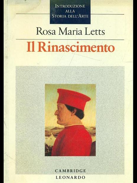 Il Rinascimento. Introduzione alla storia dell'arte - Rosa M. Letts - 2