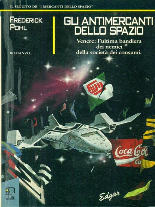 Gli antimercanti dello spazio - Frederick J. Pohl - 2