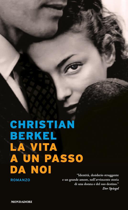 La vita a un passo da noi - Christian Berkel,Silvia Albesano - ebook