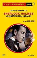 Sherlock Holmes. La notte degli inganni