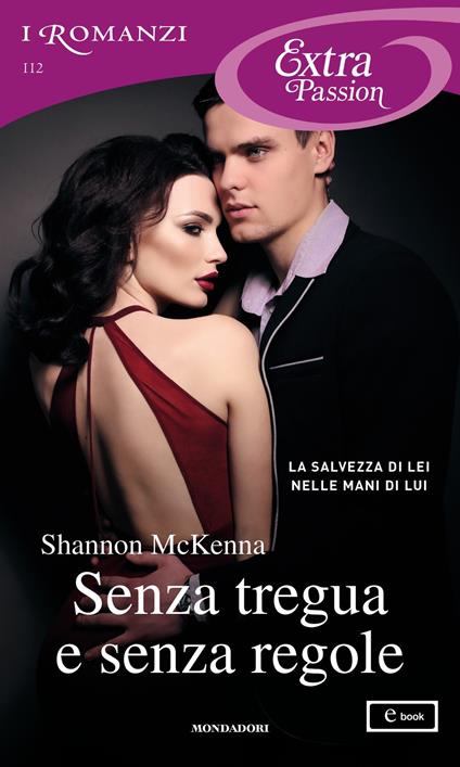 Senza tregua e senza regole - Shannon McKenna - ebook