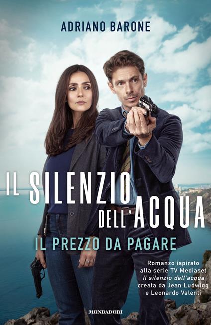 Il silenzio dell'acqua. Il prezzo da pagare - Adriano Barone - ebook