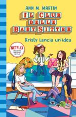 Kristy lancia un'idea. Il Club delle baby-sitter. Vol. 1