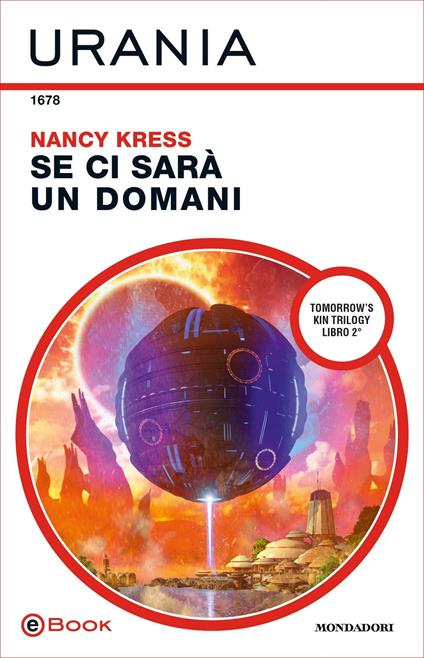 Se ci sarà un domani. Tomorrow's kin trilogy. Vol. 2 - Nancy Kress - ebook