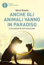 Anche gli animali vanno in paradiso. La vita spirituale dei nostri amici più fedeli