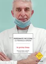 In prima linea. Storie di medici e pazienti in lotta contro il virus