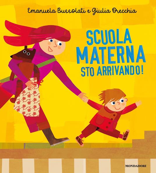 Scuola materna sto arrivando! Ediz. illustrata - Emanuela Bussolati,Giulia Orecchia - ebook