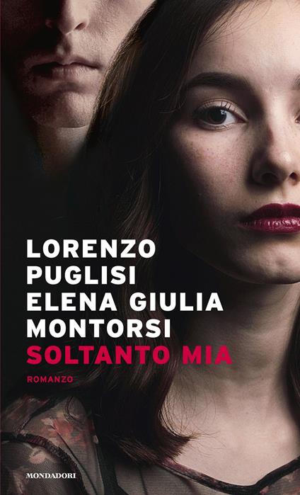 Soltanto mia - Elena Giulia Montorsi,Lorenzo Puglisi - ebook