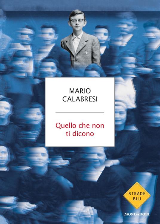 Quello che non ti dicono - Mario Calabresi - ebook