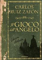 Carlos Ruiz Zafon Il gioco dell'angelo di seconda mano per 4 EUR su Santa  Maria Nuova su WALLAPOP