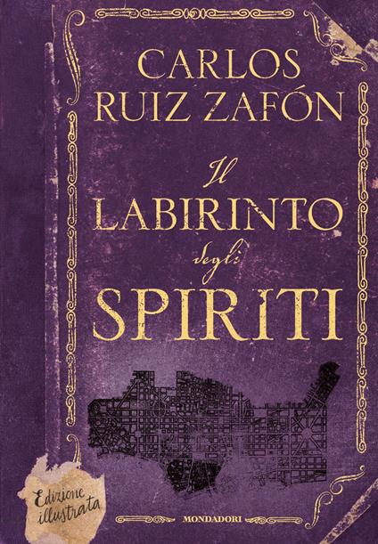 Il labirinto degli spiriti. Ediz. illustrata - Carlos Ruiz Zafón,Bruno Arpaia - ebook