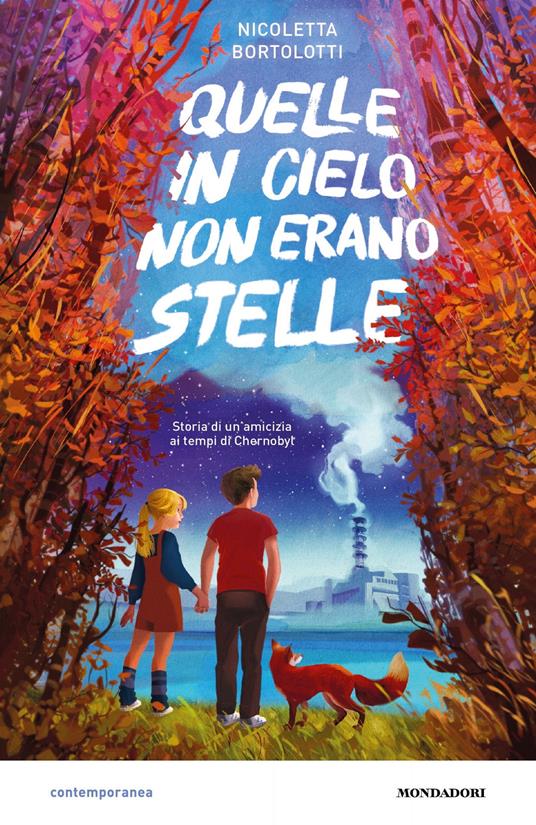 Quelle in cielo non erano stelle. Storia di un'amicizia ai tempi di Chernobyl - Nicoletta Bortolotti - ebook