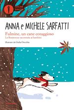 Fulmine, un cane coraggioso. La Resistenza raccontata ai bambini